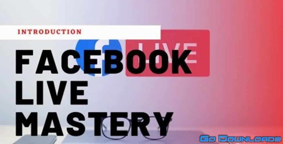 Facebook Live Mastery 2021