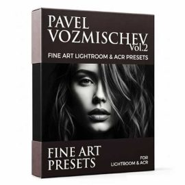 Pavel Vozmischev – Vol.2 Fine Art Lightroom & ACR Presets Free Download