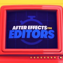 School of Motion – After Effects for Video Editors Free Download