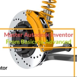 Udemy – Master Autodesk Inventor: From Basics to Advanced Free Download