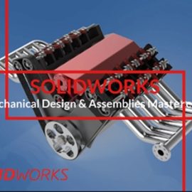 Udemy – SOLIDWORKS Mechanical Design & Assemblies Masterclass Free Download