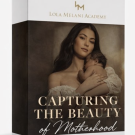 Lola Melani Academy – Capturing the Beauty of Motherhood