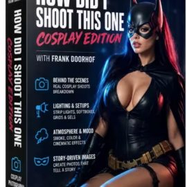 Frank Doorhof – How did I shoot this one: Cosplay edition