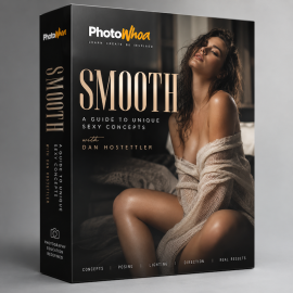 PhotoWhoa – Smooth: A Guide to Unique Sexy Concepts with Dan Hostettler
